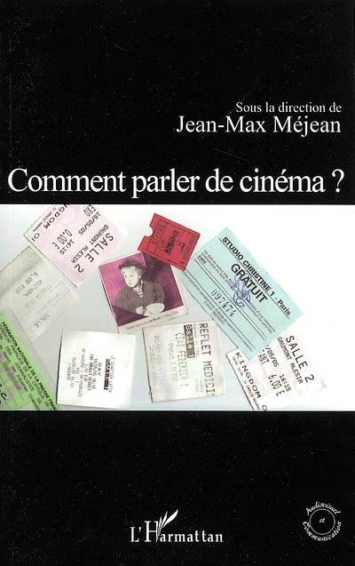 Comment parler de cinéma ?