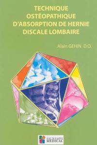 Technique ostéopathique d'absorption de hernie discale lombaire : technique sécurisée, simple et efficace