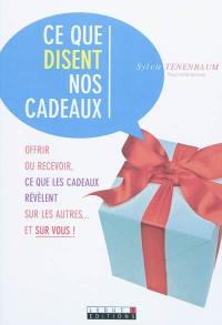 Ce que disent nos cadeaux