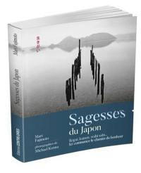 Sagesses du Japon : ikigai, kaizen, wabi sabi... : ici commence le chemin du bonheur