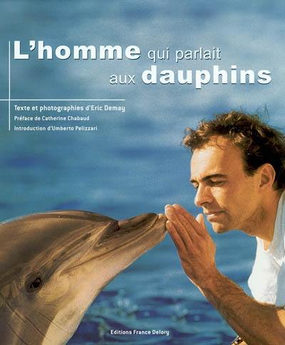 L'homme qui parlait aux dauphins