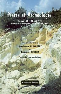 Pierre et archéologie : Tautavel, 14-15-16 mai 1998, Université de Perpignan UMR5590 du CNRS