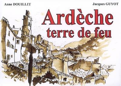 Ardèche, terre de feu