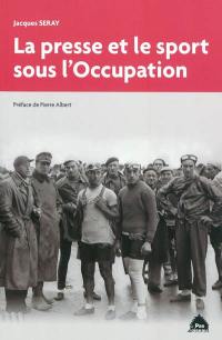 La presse et le sport sous l'Occupation