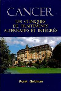 Cancer : les cliniques de traitements alternatifs et intégrés