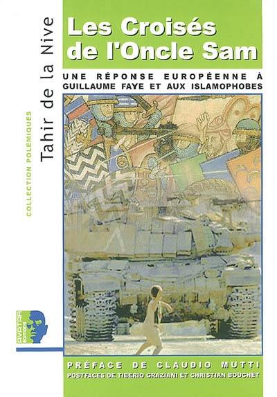 Les croisés de l'oncle Sam : une réponse européenne à Guillaume Faye et aux islamophobes