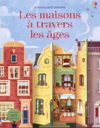 Les maisons à travers les âges