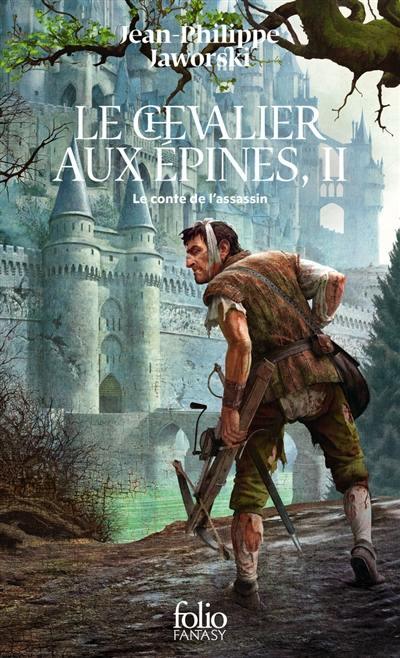 Récits du Vieux Royaume. Le chevalier aux épines. Vol. 2. Le conte de l'assassin