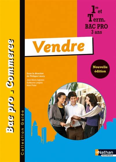 Vendre : 1re et term, bac pro commerce 3 ans