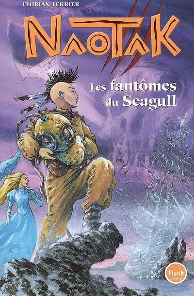 Naotak. Vol. 3. Les fantômes du Seagull