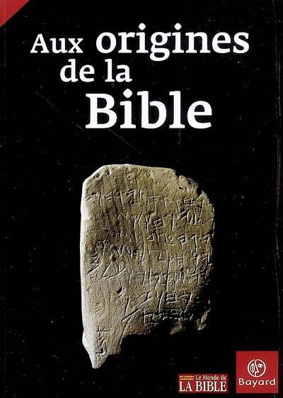 Aux origines de la Bible