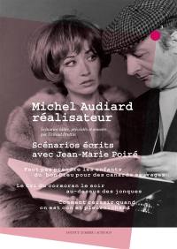 Michel Audiard réalisateur : scénarios écrits avec Jean-Marie Poiré