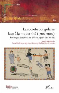 La société congolaise face à la modernité (1700-2010) : mélanges eurafricains offerts à Jean-Luc Vellut