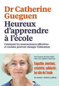 Heureux d'apprendre à l'école : comment les neurosciences affectives et sociales peuvent changer l'éducation