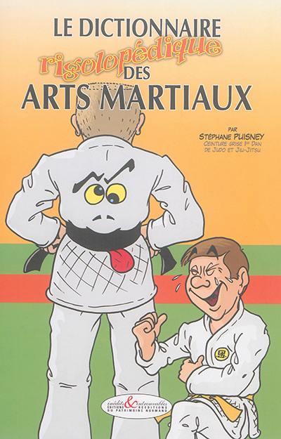 Le dictionnaire rigolopédique des arts martiaux