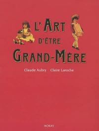 L'art d'être grand-mère