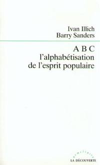 ABC : l'alphabétisation de l'esprit populaire