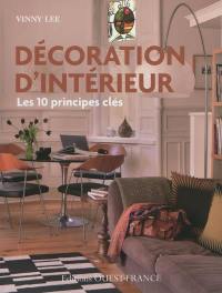 Décoration d'intérieur : les 10 principes clés