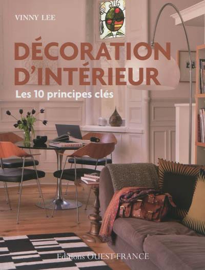 Décoration d'intérieur : les 10 principes clés