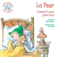 La peur : comment tu peux y faire face