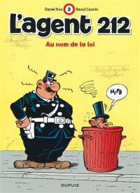 L'agent 212. Vol. 2. Au nom de la loi