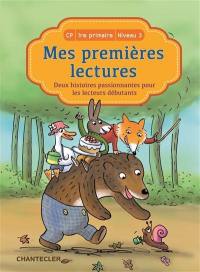 Mes premières lectures, CP, 1re primaire, niveau 3 : deux histoires passionnantes pour les lecteurs débutants