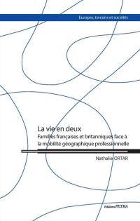 La vie en deux : familles françaises et britanniques face à la mobilité géographique professionnelle