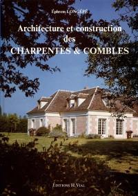 Architecture et construction des charpentes et combles