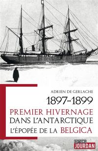 1897-1899, premier hivernage dans l'Antarctique