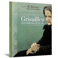 Les saisons de la vie. Vol. 3. Grisailles