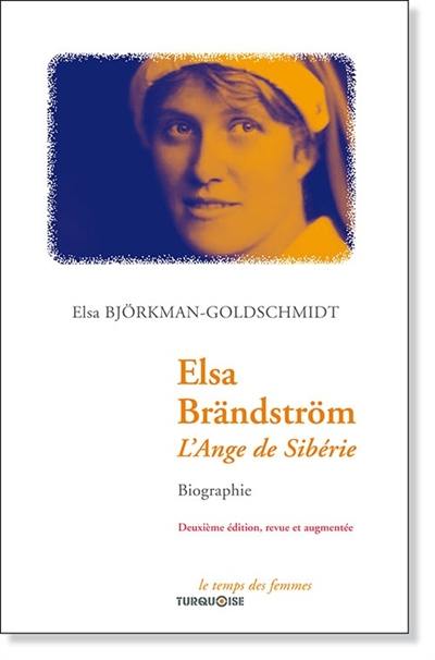 Elsa Brändström : l'ange de Sibérie : biographie