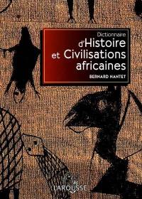 Dictionnaire d'histoire et civilisations africaines