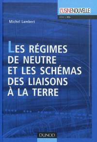 Les régimes de neutre et les schémas des liaisons à la terre