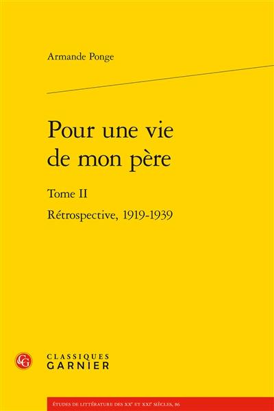 Pour une vie de mon père. Vol. 2. Rétrospective, 1919-1939