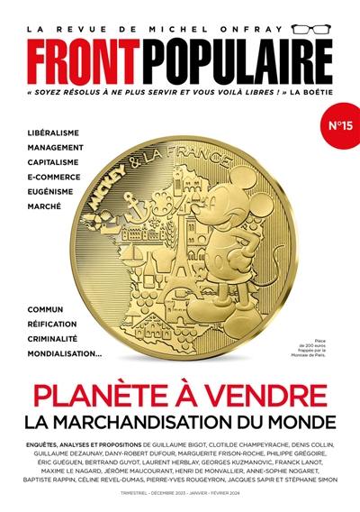 Front populaire, n° 15. Planète à vendre : la marchandisation du monde