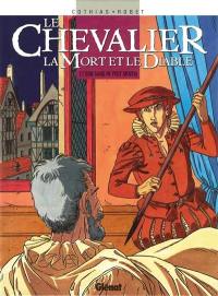 Le chevalier, la mort et le diable. Vol. 1. Bon sang ne peut mentir