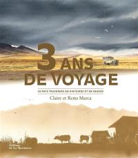 3 ans de voyage : 25 pays traversés en histoires et en images