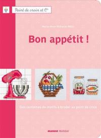 Bon appétit ! : des centaines de motifs à broder au point de croix