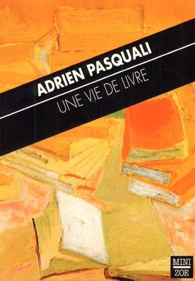 Une vie de livre