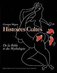 Histoires cultes : de la Bible et des mythologies