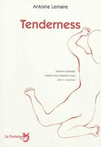 Tenderness : d'après Lady Chatterley's lover de D. H. Lawrence