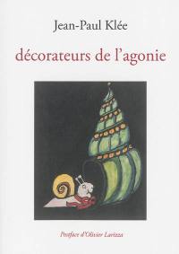 Décorateurs de l'agonie : poèmes de l'été 2013