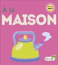 A la maison