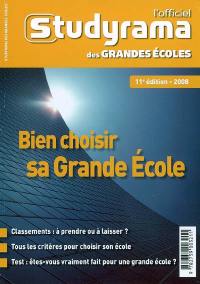 L'officiel Studyrama des grandes écoles 2008 : bien choisir sa grande école