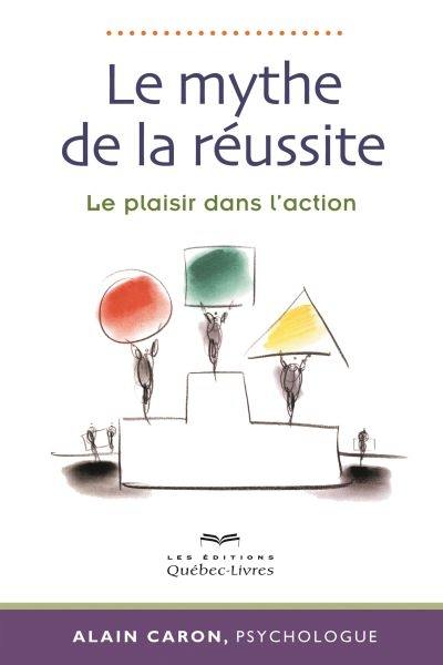 Le mythe de la réussite : plaisir de l'action