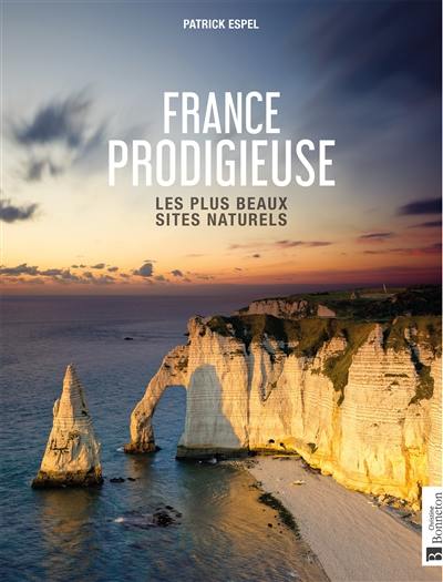 France prodigieuse : les plus beaux sites naturels