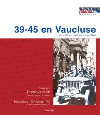 39-45 en Vaucluse, nous étions tous des sans-culottes