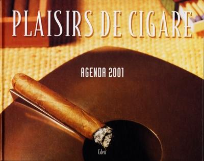 Plaisirs de cigare : agenda 2001