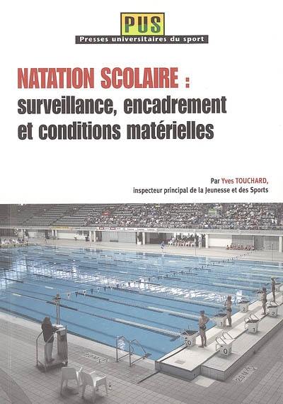 Natation scolaire : surveillance, encadrement et conditions matérielles