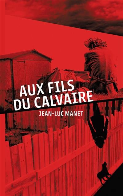 Au fils du calvaire